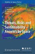 Schrogl / Mathieu / Lukaszczyk |  Threats, Risks and Sustainability - Answers by Space | eBook | Sack Fachmedien