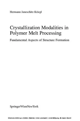 Janeschitz-Kriegl | Crystallization Modalities in Polymer Melt Processing | E-Book | www.sack.de