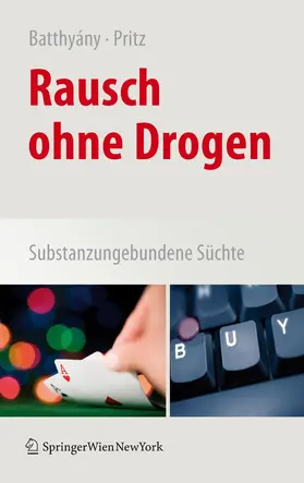 Batthyány / Pritz |  Rausch ohne Drogen | Buch |  Sack Fachmedien