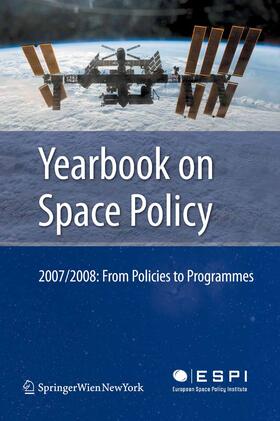 Schrogl / Mathieu / Peter |  Yearbook on Space Policy 2007/2008 | eBook | Sack Fachmedien