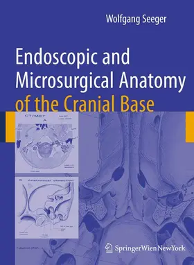 Seeger | Endoscopic and microsurgical anatomy of the cranial base | E-Book | www.sack.de