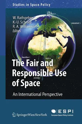 Rathgeber / Schrogl / Williamson | The Fair and Responsible Use of Space | E-Book | sack.de