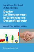 Wehner / Herdlitzka / Brinek |  Kreatives Konfliktmanagement im Gesundheits- und Krankenpflegebereich | Buch |  Sack Fachmedien
