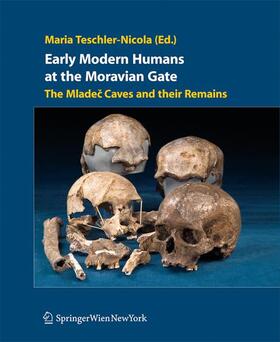 Teschler-Nicola | Early Modern Humans at the Moravian Gate | Buch | 978-3-211-99875-5 | sack.de