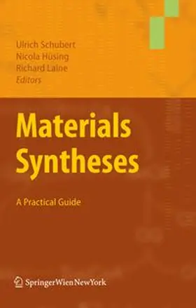 Schubert / Hüsing / Laine |  Materials Syntheses | Buch |  Sack Fachmedien