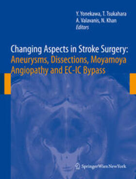 Yonekawa / Tsukahara / Valavanis |  Changing Aspects in Stroke Surgery: Aneurysms, Dissection | Buch |  Sack Fachmedien