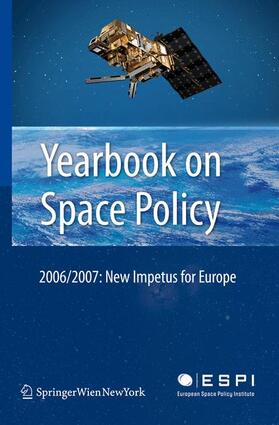 Schrogl / Peter / Mathieu | Yearbook on Space Policy 2006/2007 | Buch | 978-3-211-99932-5 | sack.de