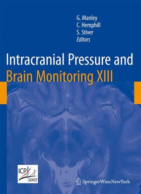 Manley / Stiver / Hemphill |  Intracranial Pressure and Brain Monitoring XIII | Buch |  Sack Fachmedien