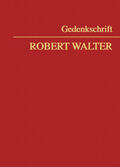Jabloner / Kolonovits / Kucsko-Stadlmayer |  Gedenkschrift Robert Walter | Buch |  Sack Fachmedien