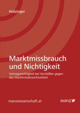 Holzinger | Marktmissbrauch und Nichtigkeit | Buch | 978-3-214-00531-3 | sack.de