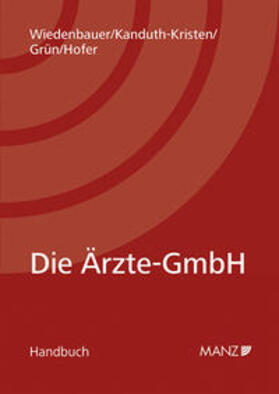 Wiedenbauer / Kanduth-Kristen / Grün | Die Ärzte-GmbH | Buch | 978-3-214-00551-1 | sack.de