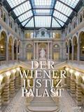 Bundesministerium f. Justiz |  Der Wiener Justizpalast | Buch |  Sack Fachmedien