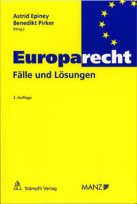 Epiney / Pirker | Europarecht - Fälle und Lösungen | Buch | 978-3-214-00674-7 | sack.de