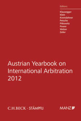 Klausegger / Klein / Kremslehner | Austrian Yearbook on International Arbitration 2012 | Buch | 978-3-214-00772-0 | sack.de