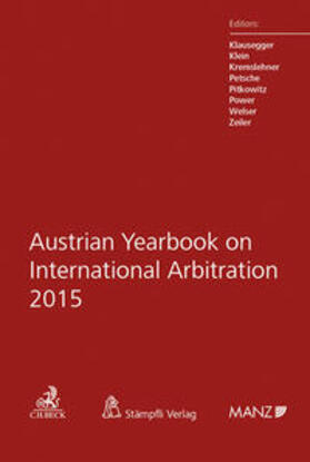 Klausegger / Klein / Kremslehner | Austrian Yearbook on International Arbitration 2015 | Buch | 978-3-214-00775-1 | sack.de