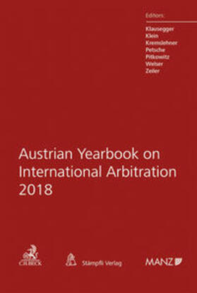 Klausegger / Klein / Kremslehner | Austrian Yearbook on International Arbitration 2018 | Buch | 978-3-214-00778-2 | sack.de
