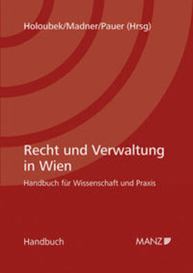 Holoubek / Madner / Pauer | Recht und Verwaltung in Wien | Buch | 978-3-214-00816-1 | sack.de