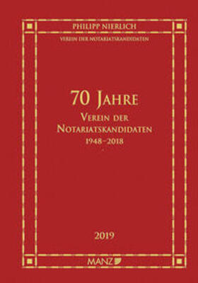 Nierlich | 70 Jahre Verein der Notariatskandidaten 1948-2018 | Buch | 978-3-214-00962-5 | sack.de