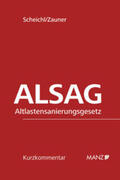 Scheichl / Zauner |  ALSAG Altlastensanierungsgesetz | Buch |  Sack Fachmedien