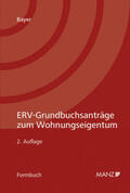 Bayer |  ERV-Grundbuchsanträge zum Wohnungseigentum | Buch |  Sack Fachmedien