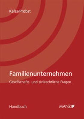 Kalss / Probst | Familienunternehmen Gesellschafts- und zivilrechtliche Fragen | Buch | 978-3-214-01311-0 | sack.de