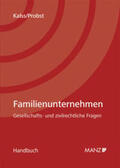 Kalss / Probst |  Familienunternehmen Gesellschafts- und zivilrechtliche Fragen | Buch |  Sack Fachmedien
