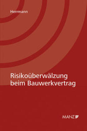 Herrmann | Risikoüberwälzung beim Bauwerkvertrag | Buch | 978-3-214-01416-2 | sack.de