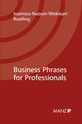 Ioannou-Naoum-Wokoun / Ruelling |  Business Phrases for Professionals | eBook | Sack Fachmedien