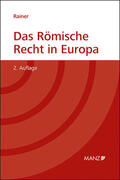 Rainer |  Das Römische Recht in Europa | Buch |  Sack Fachmedien