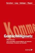 Kerschner / Lang / Satzinger |  Gentechnikgesetz | Buch |  Sack Fachmedien