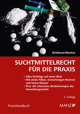Birklbauer / Machac | Suchtmittelrecht für die Praxis | Buch | 978-3-214-02466-6 | sack.de
