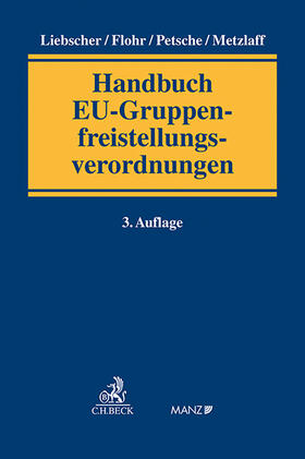 Liebscher / Flohr / Petsche |  Handbuch der EU-Gruppenfreistellungsverordnung | Buch |  Sack Fachmedien