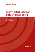 Welser |  Fachwörterbuch zum bürgerlichen Recht | Buch |  Sack Fachmedien