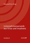 Klement / Fritz |  Unternehmenserwerb aus Krise und Insolvenz | Buch |  Sack Fachmedien