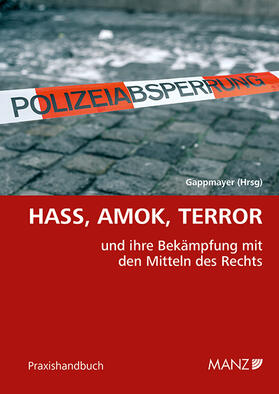 Gappmayer | Hass, Amok, Terror und ihre Bekämpfung mit den Mitteln des Rechts | Buch | sack.de