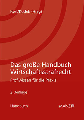 Kert / Kodek | Das große Handbuch Wirtschaftsstrafrecht | Buch | 978-3-214-02544-1 | sack.de