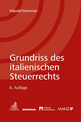 Hilpold / Steinmair | Grundriss des italienischen Steuerrechts | Buch | 978-3-214-02618-9 | sack.de