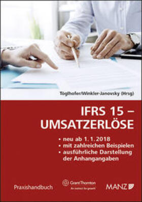 Töglhofer / Winkler-Janovsky | IFRS 15 - Umsatzerlöse | Buch | 978-3-214-02747-6 | sack.de
