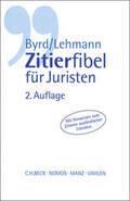 Byrd / Lehmann |  Zitierfibel für Juristen | Buch |  Sack Fachmedien