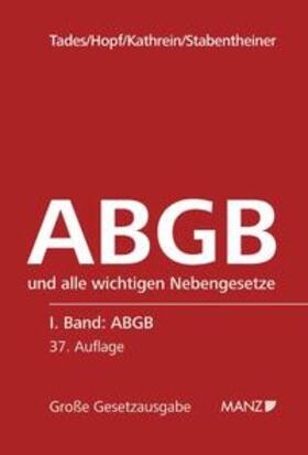 Tades / Hopf / Kathrein | Das Allgemeine bürgerliche Gesetzbuch ABGB 2 Bände im Schuber | Buch | 978-3-214-03683-6 | sack.de