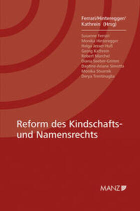 Ferrari / Hinteregger / Kathrein | Reform des Kindschafts- und Namensrechts | Buch | 978-3-214-03914-1 | sack.de