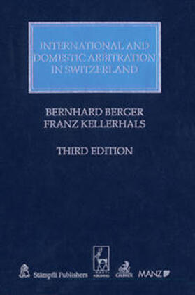 Berger / Kellerhals | International and Domestic Arbitration in Switzerland | Buch | 978-3-214-04049-9 | sack.de