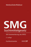 Matzka / Rüdisser / Zeder |  Suchtmittelgesetz - SMG | Buch |  Sack Fachmedien
