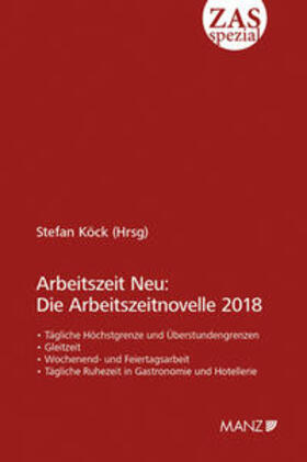 Köck | Arbeitszeit Neu: Die Arbeitszeitnovelle 2018 | Buch | 978-3-214-04729-0 | sack.de