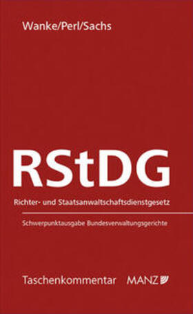 Wanke / Perl / Sachs |  Richter- und StaatsanwaltschaftsdienstG RStDG | Buch |  Sack Fachmedien