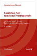 Hausmaninger / Gamauf |  Casebook zum römischen Vertragsrecht | Buch |  Sack Fachmedien