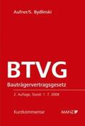 Aufner / Bydlinski |  Bauträgervertragsgesetz - BTVG | Buch |  Sack Fachmedien