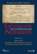Neschwara |  Geschichte des österreichischen Notariats | Buch |  Sack Fachmedien
