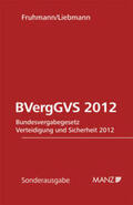Fruhmann / Liebmann |  BVergGVS 2012 - Bundesvergabegesetz Verteidigung und Sicherheit 2012 | Buch |  Sack Fachmedien