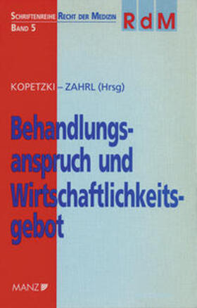 Kopetzki / Zahrl | Behandlungsanspruch und Wirt- schaftlichkeitsgebot | Buch | 978-3-214-06597-3 | sack.de